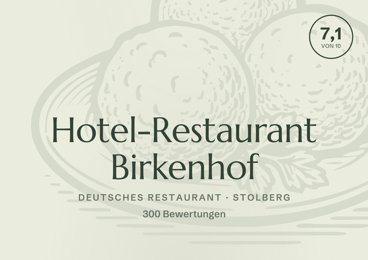 Illustriertes Poster von Hotel-Restaurant Birkenhof, Deutsches Restaurant in Stolberg: Bewertung 7,1 von 10 aus 300 Bewertungen