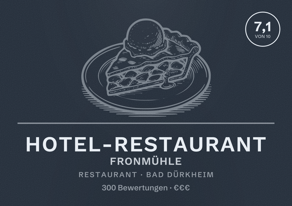Illustriertes Poster von Hotel-Restaurant Fronmühle, Restaurant in Bad Dürkheim: Bewertung 7,1 von 10 aus 300 Bewertungen, Preisniveau €€€