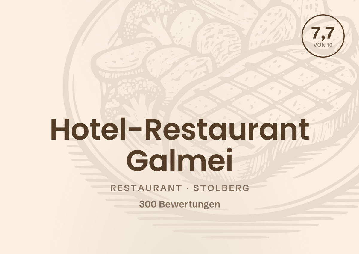 Illustriertes Poster von Hotel-Restaurant Galmei, Restaurant in Stolberg: Bewertung 7,7 von 10 aus 300 Bewertungen