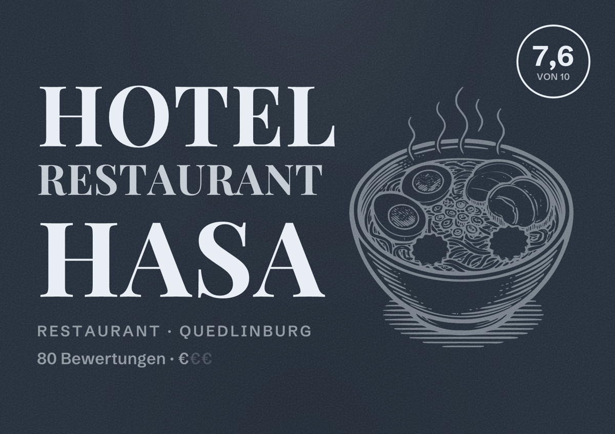 Illustriertes Poster von Hotel Restaurant Hasa, Restaurant in Quedlinburg: Bewertung 7,6 von 10 aus 80 Bewertungen, Preisniveau €