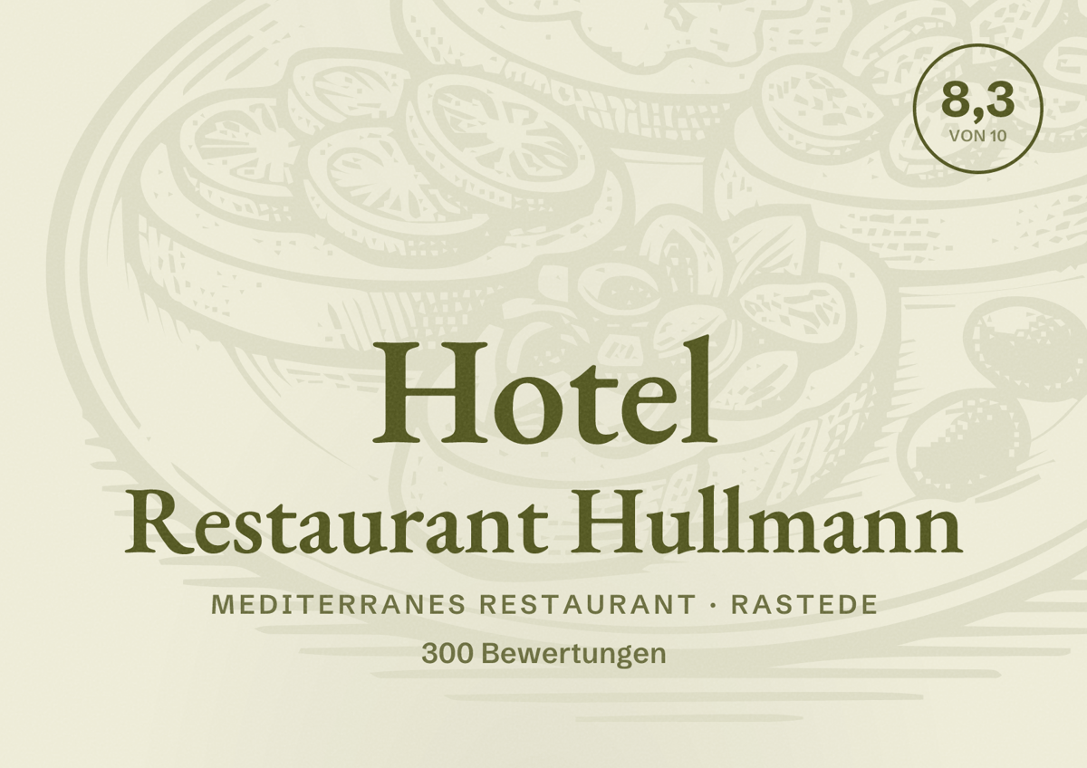 Illustriertes Poster von Hotel Restaurant Hullmann, Mediterranes Restaurant in Rastede: Bewertung 8,3 von 10 aus 300 Bewertungen