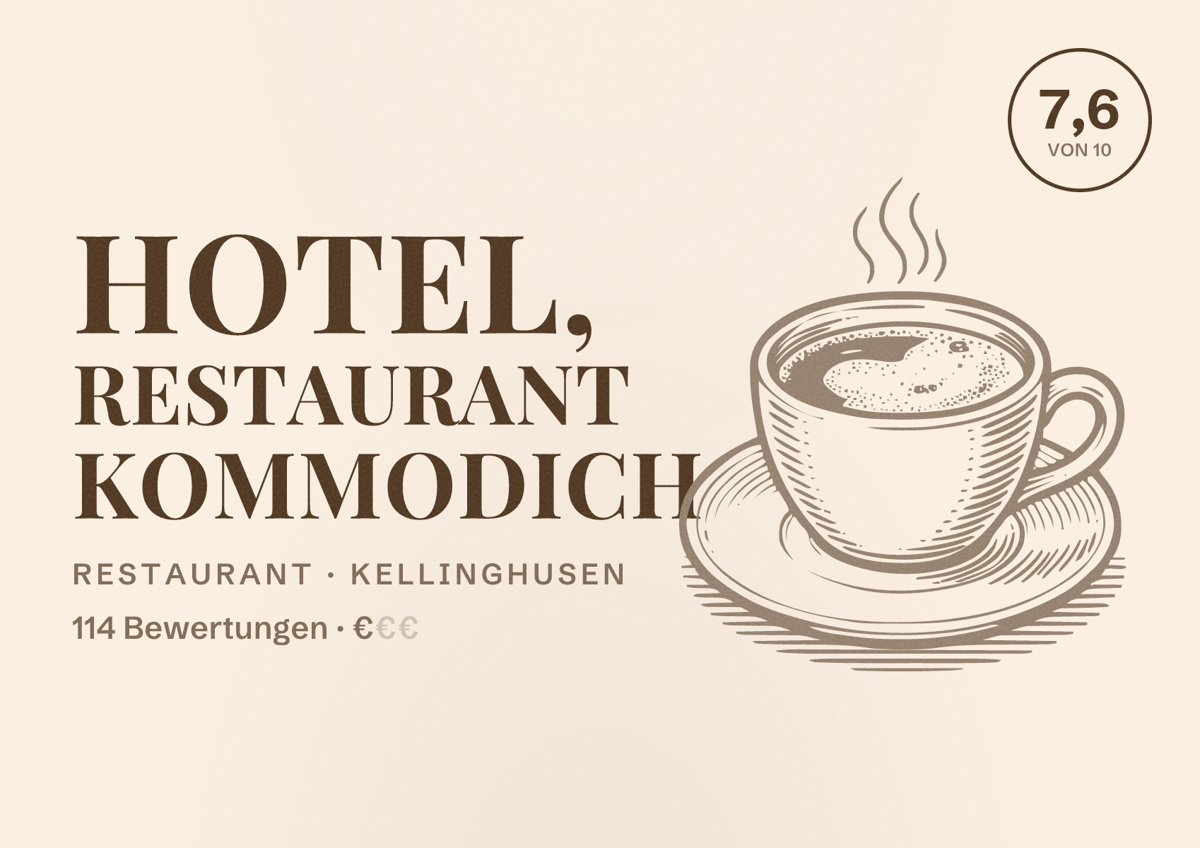Illustriertes Poster von Hotel, Restaurant Kommodich, Restaurant in Kellinghusen: Bewertung 7,6 von 10 aus 114 Bewertungen, Preisniveau €