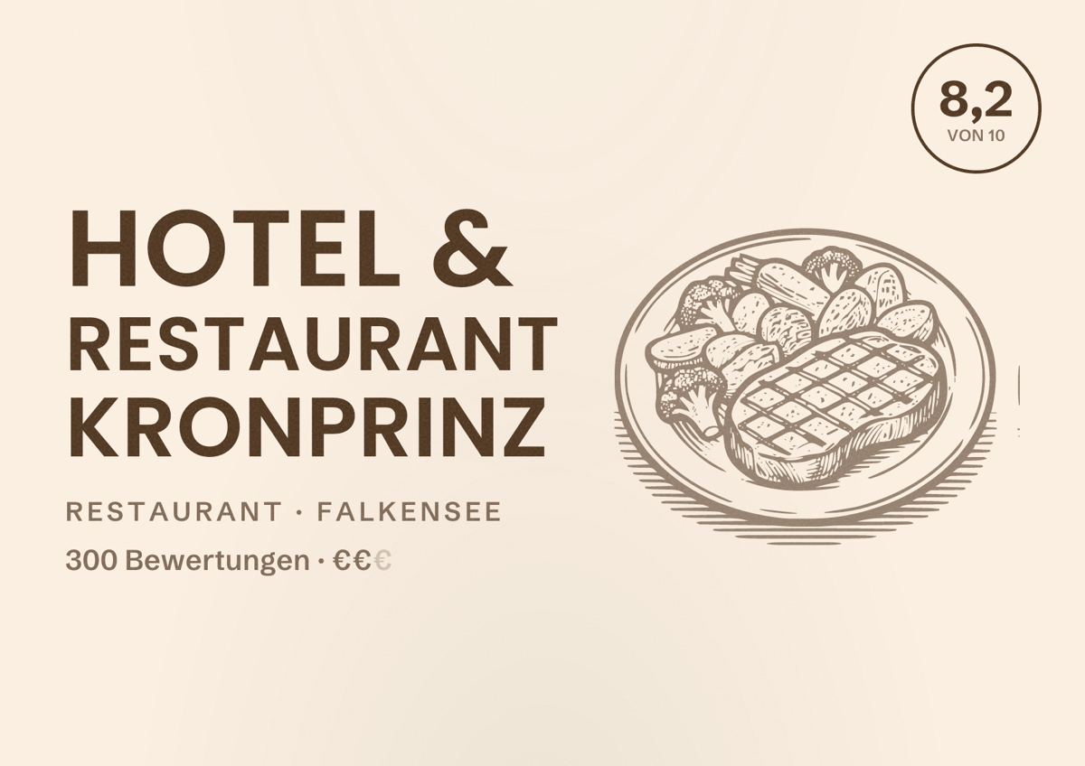 Illustriertes Poster von Hotel & Restaurant Kronprinz, Restaurant in Falkensee: Bewertung 8,2 von 10 aus 300 Bewertungen, Preisniveau €€