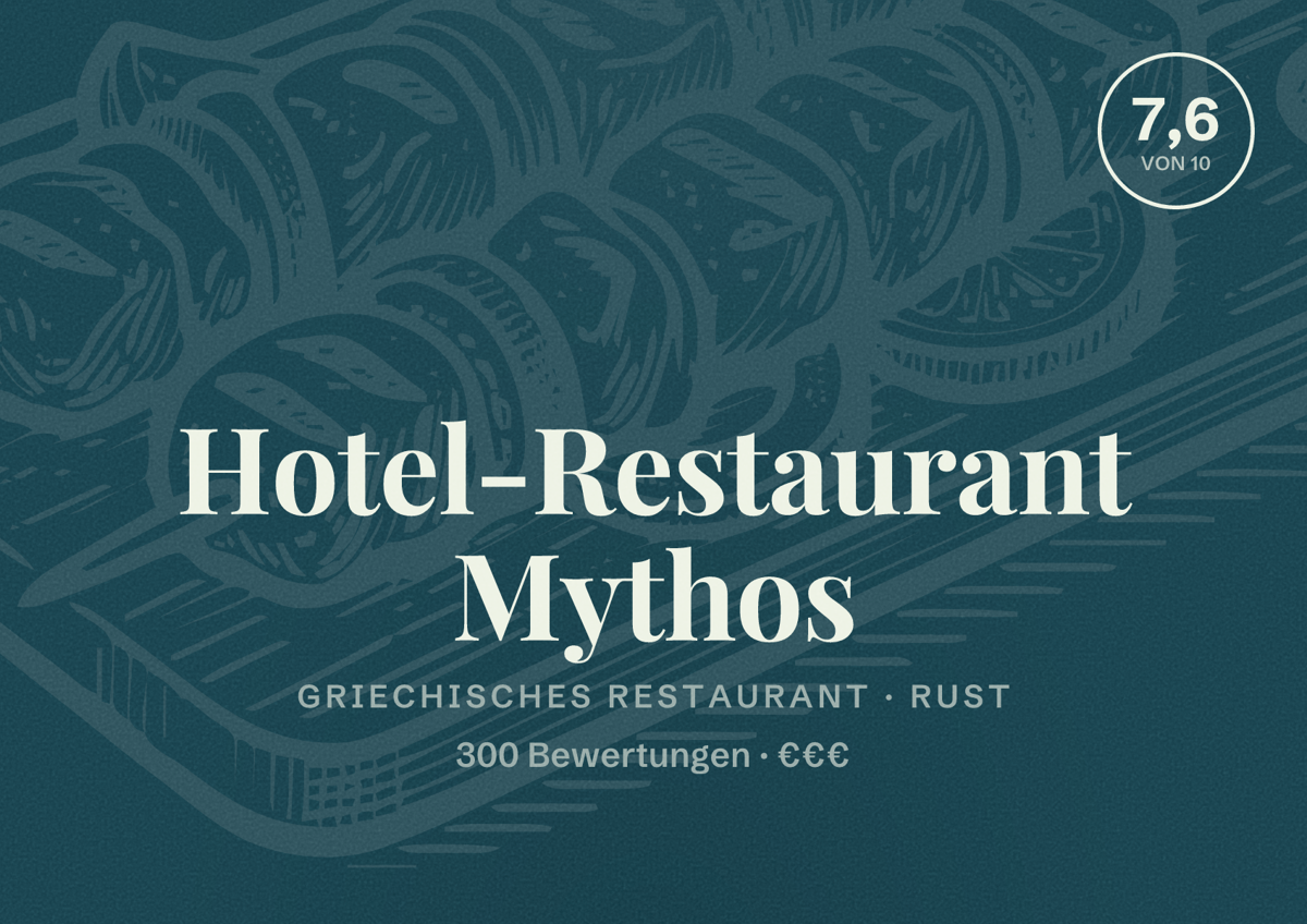 Illustriertes Poster von Hotel-Restaurant Mythos, Griechisches Restaurant in Rust: Bewertung 7,6 von 10 aus 300 Bewertungen, Preisniveau €€€