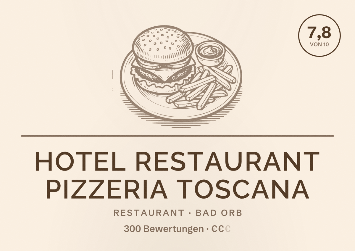 Illustriertes Poster von Hotel Restaurant Pizzeria Toscana, Restaurant in Bad Orb: Bewertung 7,8 von 10 aus 300 Bewertungen, Preisniveau €€