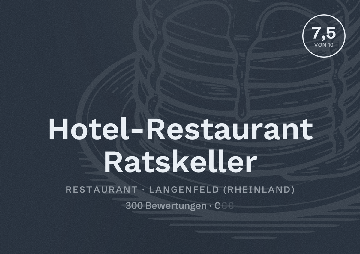 Illustriertes Poster von Hotel-Restaurant Ratskeller, Restaurant in Langenfeld (Rheinland): Bewertung 7,5 von 10 aus 300 Bewertungen, Preisniveau €