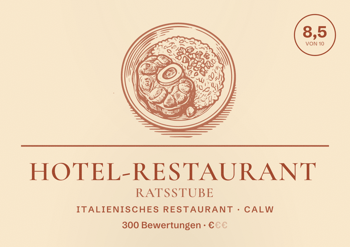 Illustriertes Poster von Hotel-Restaurant Ratsstube, Italienisches Restaurant in Calw: Bewertung 8,5 von 10 aus 300 Bewertungen, Preisniveau €