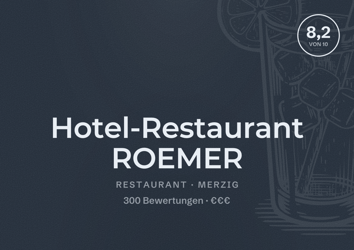 Illustriertes Poster von Hotel-Restaurant ROEMER, Restaurant in Merzig: Bewertung 8,2 von 10 aus 300 Bewertungen, Preisniveau €€€