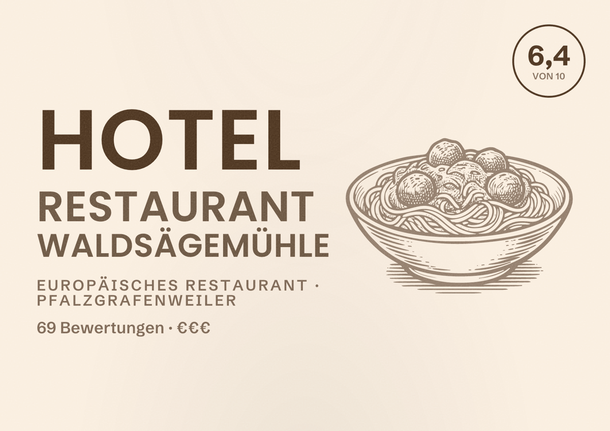 Illustriertes Poster von Hotel Restaurant Waldsägemühle, Europäisches Restaurant in Pfalzgrafenweiler: Bewertung 6,4 von 10 aus 69 Bewertungen, Preisniveau €€€