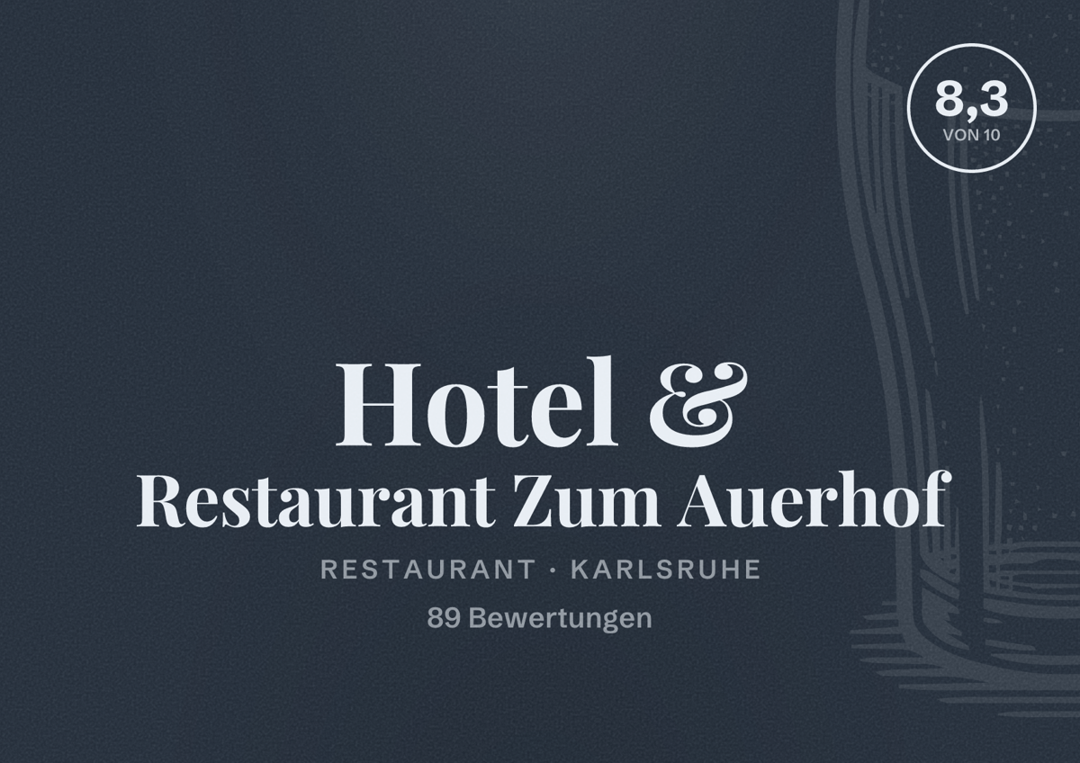 Illustriertes Poster von Hotel & Restaurant Zum Auerhof, Restaurant in Karlsruhe: Bewertung 8,3 von 10 aus 89 Bewertungen
