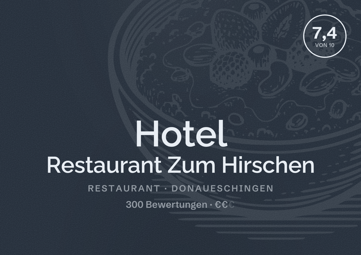 Illustriertes Poster von Hotel Restaurant Zum Hirschen, Restaurant in Donaueschingen: Bewertung 7,4 von 10 aus 300 Bewertungen, Preisniveau €€