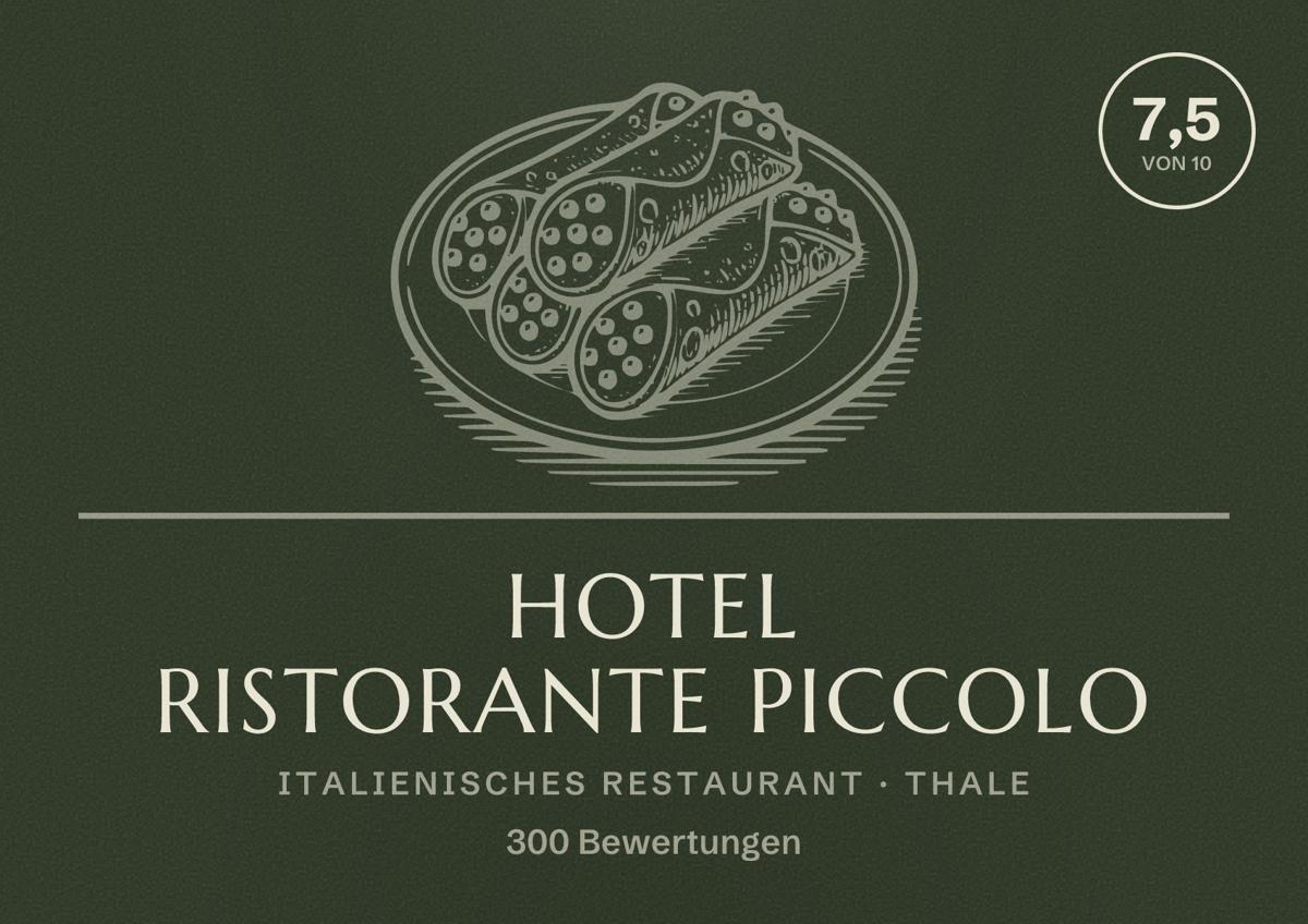 Illustriertes Poster von Hotel Ristorante Piccolo, Italienisches Restaurant in Thale: Bewertung 7,5 von 10 aus 300 Bewertungen