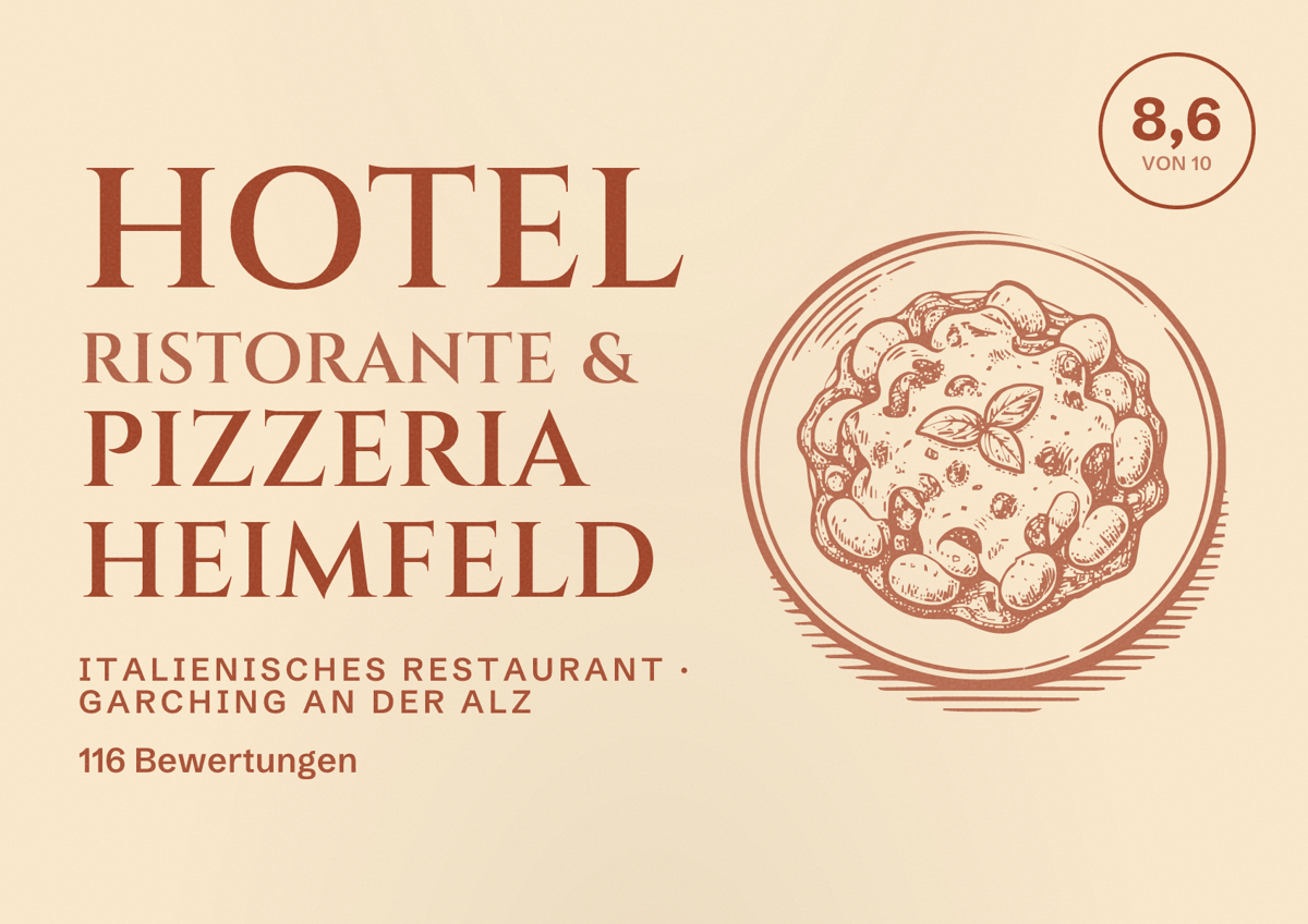 Illustriertes Poster von Hotel Ristorante & Pizzeria Heimfeld, Italienisches Restaurant in Garching an der Alz: Bewertung 8,6 von 10 aus 116 Bewertungen