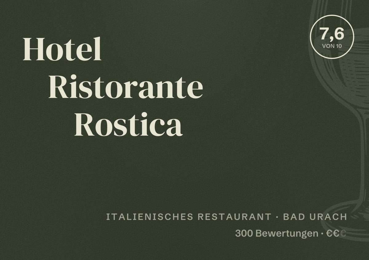 Illustriertes Poster von Hotel Ristorante Rostica, Italienisches Restaurant in Bad Urach: Bewertung 7,6 von 10 aus 300 Bewertungen, Preisniveau €€