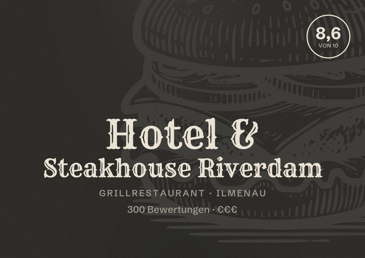 Illustriertes Poster von Hotel & Steakhouse Riverdam, Grillrestaurant in Ilmenau: Bewertung 8,6 von 10 aus 300 Bewertungen, Preisniveau €€€