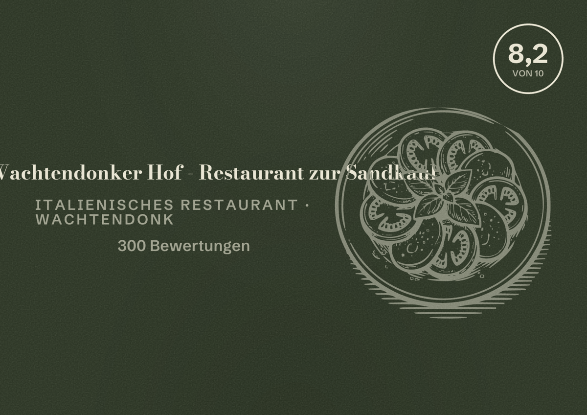 Illustriertes Poster von Hotel Wachtendonker Hof - Restaurant zur Sandkaul, Italienisches Restaurant in Wachtendonk: Bewertung 8,2 von 10 aus 300 Bewertungen