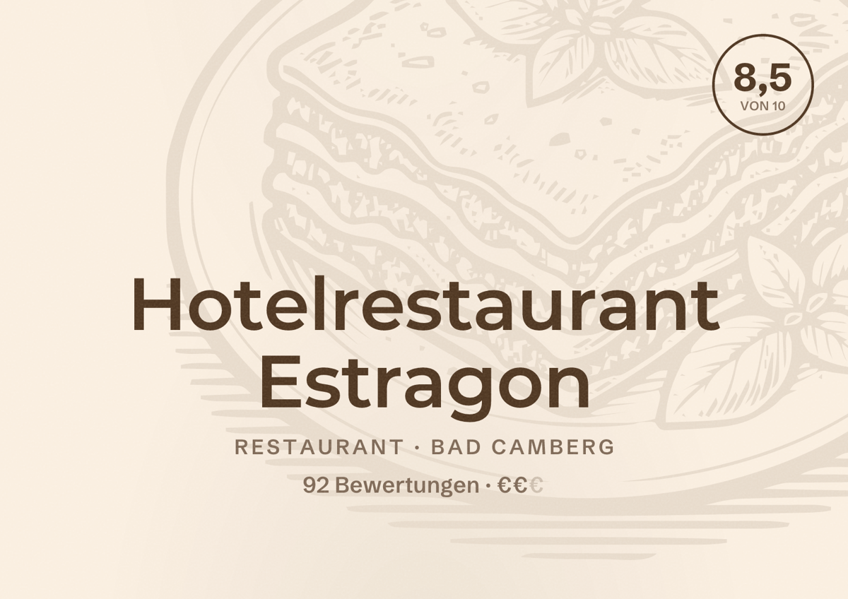 Illustriertes Poster von Hotelrestaurant Estragon, Restaurant in Bad Camberg: Bewertung 8,5 von 10 aus 92 Bewertungen, Preisniveau €€