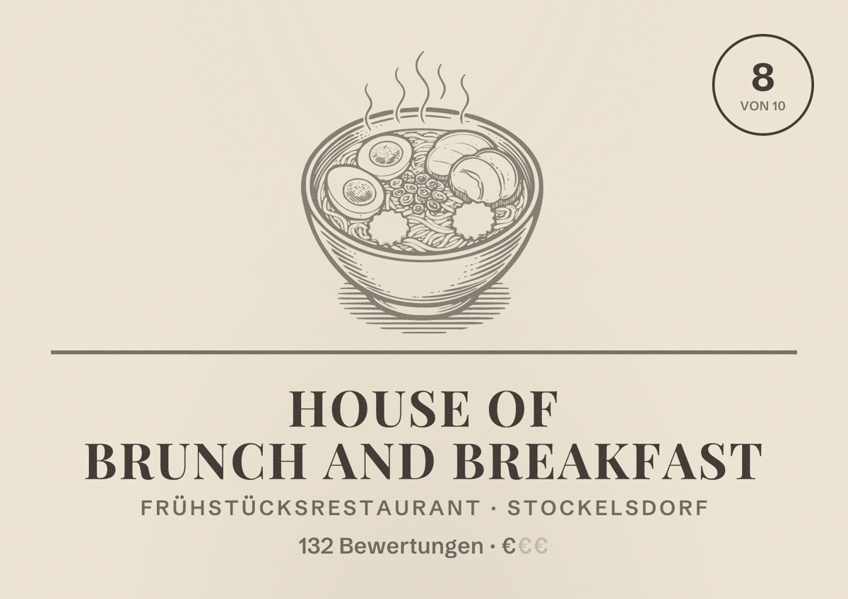 Illustriertes Poster von House of Brunch and Breakfast, Frühstücksrestaurant in Stockelsdorf: Bewertung 8 von 10 aus 132 Bewertungen, Preisniveau €