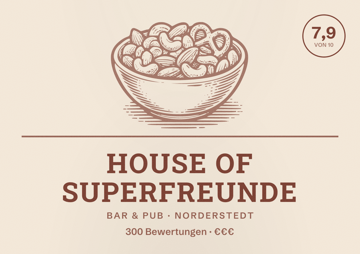 Illustriertes Poster von HOUSE OF SUPERFREUNDE, Bar & Pub in Norderstedt: Bewertung 7,9 von 10 aus 300 Bewertungen, Preisniveau €€€