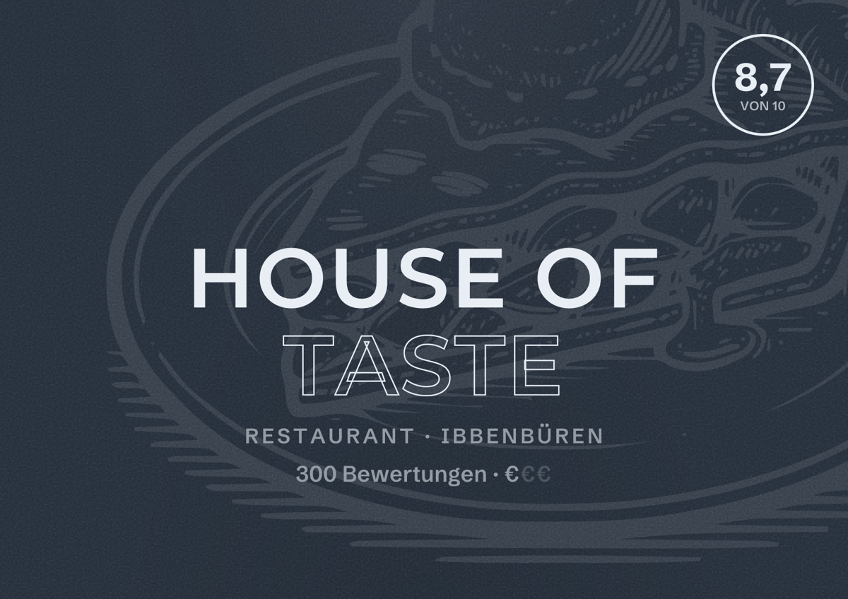 Illustriertes Poster von House of Taste, Restaurant in Ibbenbüren: Bewertung 8,7 von 10 aus 300 Bewertungen, Preisniveau €