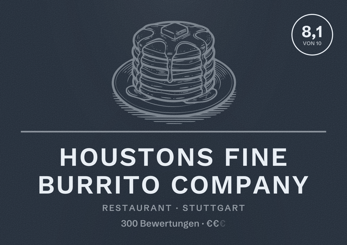 Illustriertes Poster von Houstons Fine Burrito Company, Restaurant in Stuttgart: Bewertung 8,1 von 10 aus 300 Bewertungen, Preisniveau €€