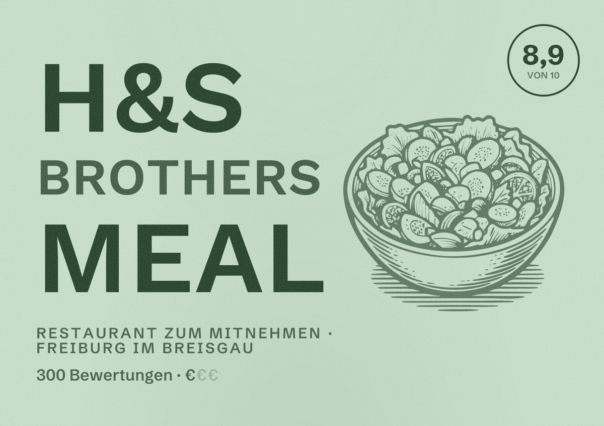Illustriertes Poster von H&S Brothers Meal, Restaurant zum Mitnehmen in Freiburg im Breisgau: Bewertung 8,9 von 10 aus 300 Bewertungen, Preisniveau €