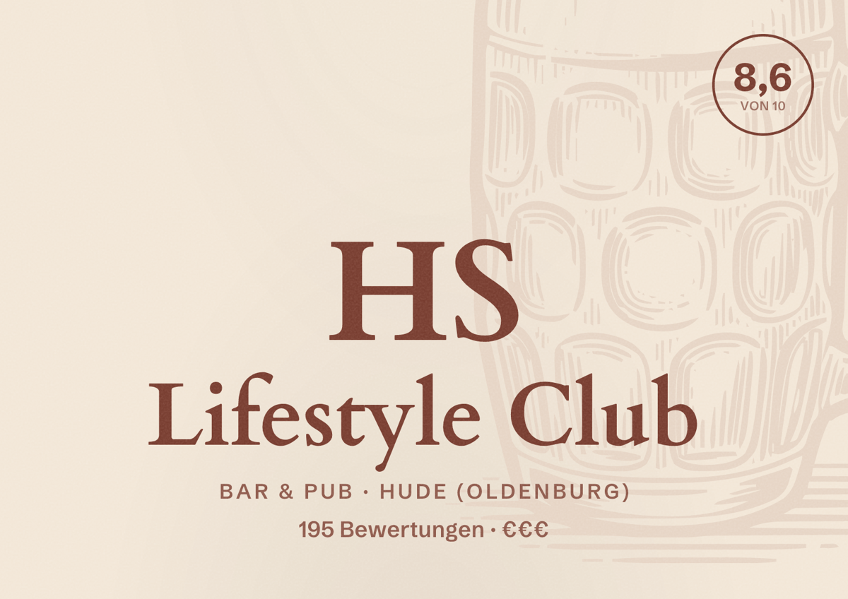 Illustriertes Poster von HS Lifestyle Club, Bar & Pub in Hude (Oldenburg): Bewertung 8,6 von 10 aus 195 Bewertungen, Preisniveau €€€