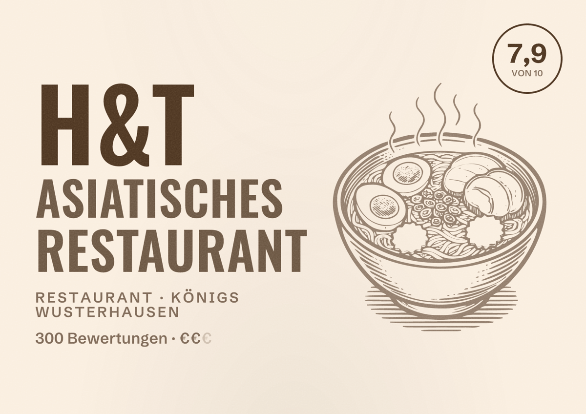 Illustriertes Poster von H&T Asiatisches Restaurant, Restaurant in Königs Wusterhausen: Bewertung 7,9 von 10 aus 300 Bewertungen, Preisniveau €€