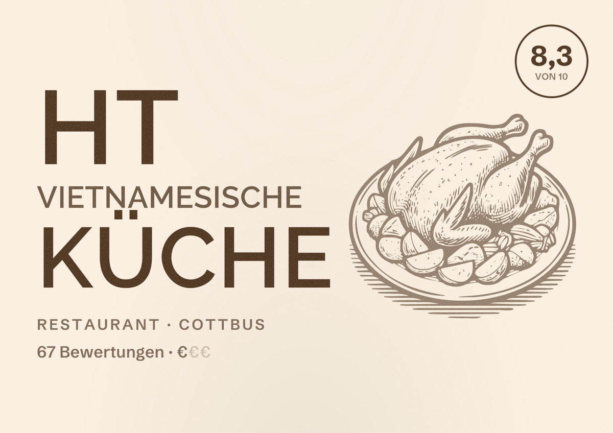 Illustriertes Poster von HT Vietnamesische Küche, Restaurant in Cottbus: Bewertung 8,3 von 10 aus 67 Bewertungen, Preisniveau €