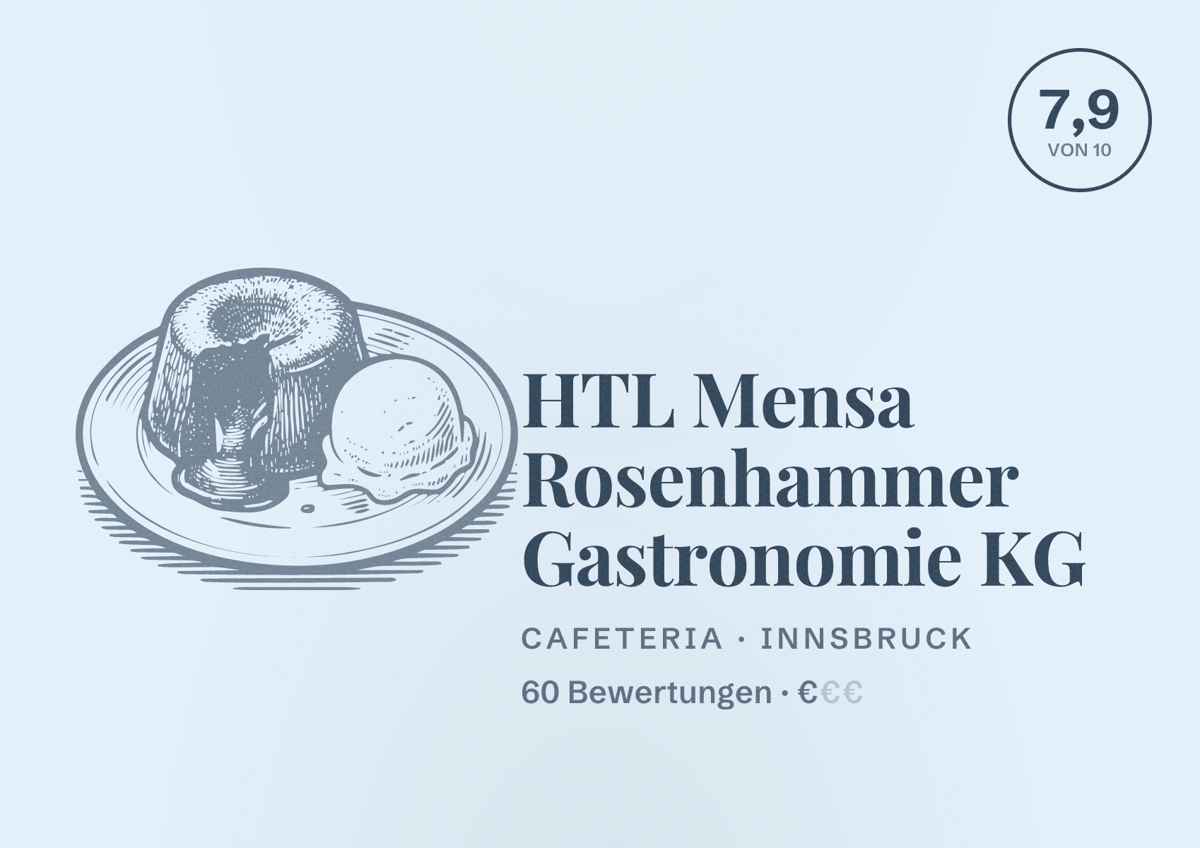 Illustriertes Poster von HTL Mensa Rosenhammer Gastronomie KG, Cafeteria in Innsbruck: Bewertung 7,9 von 10 aus 60 Bewertungen, Preisniveau €