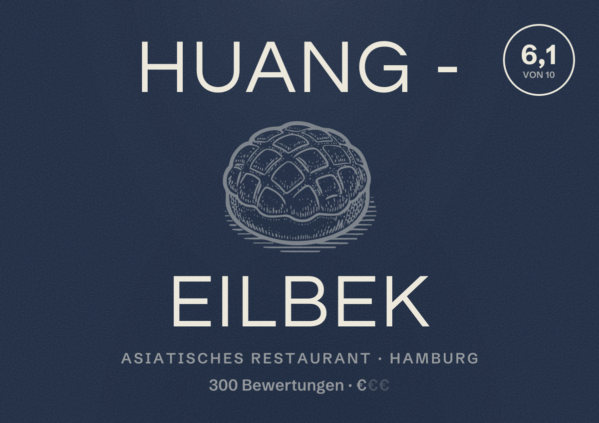 Illustriertes Poster von Huang - Eilbek, Asiatisches Restaurant in Hamburg: Bewertung 6,1 von 10 aus 300 Bewertungen, Preisniveau €
