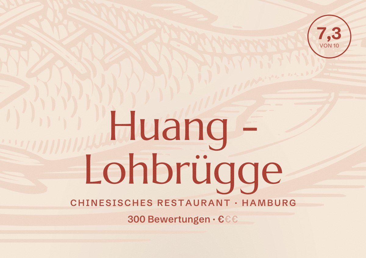 Illustriertes Poster von Huang - Lohbrügge, Chinesisches Restaurant in Hamburg: Bewertung 7,3 von 10 aus 300 Bewertungen, Preisniveau €