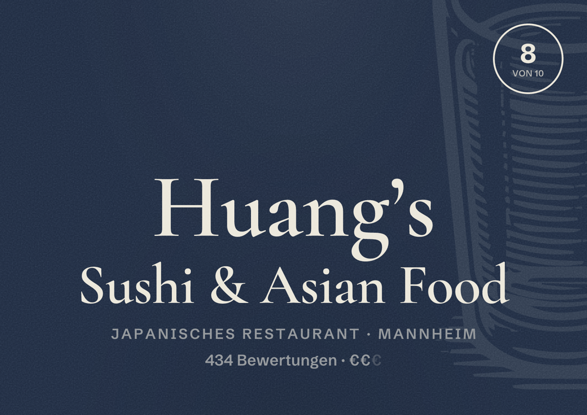 Illustriertes Poster von Huang’s Sushi & Asian Food, Japanisches Restaurant in Mannheim: Bewertung 8 von 10 aus 434 Bewertungen, Preisniveau €€