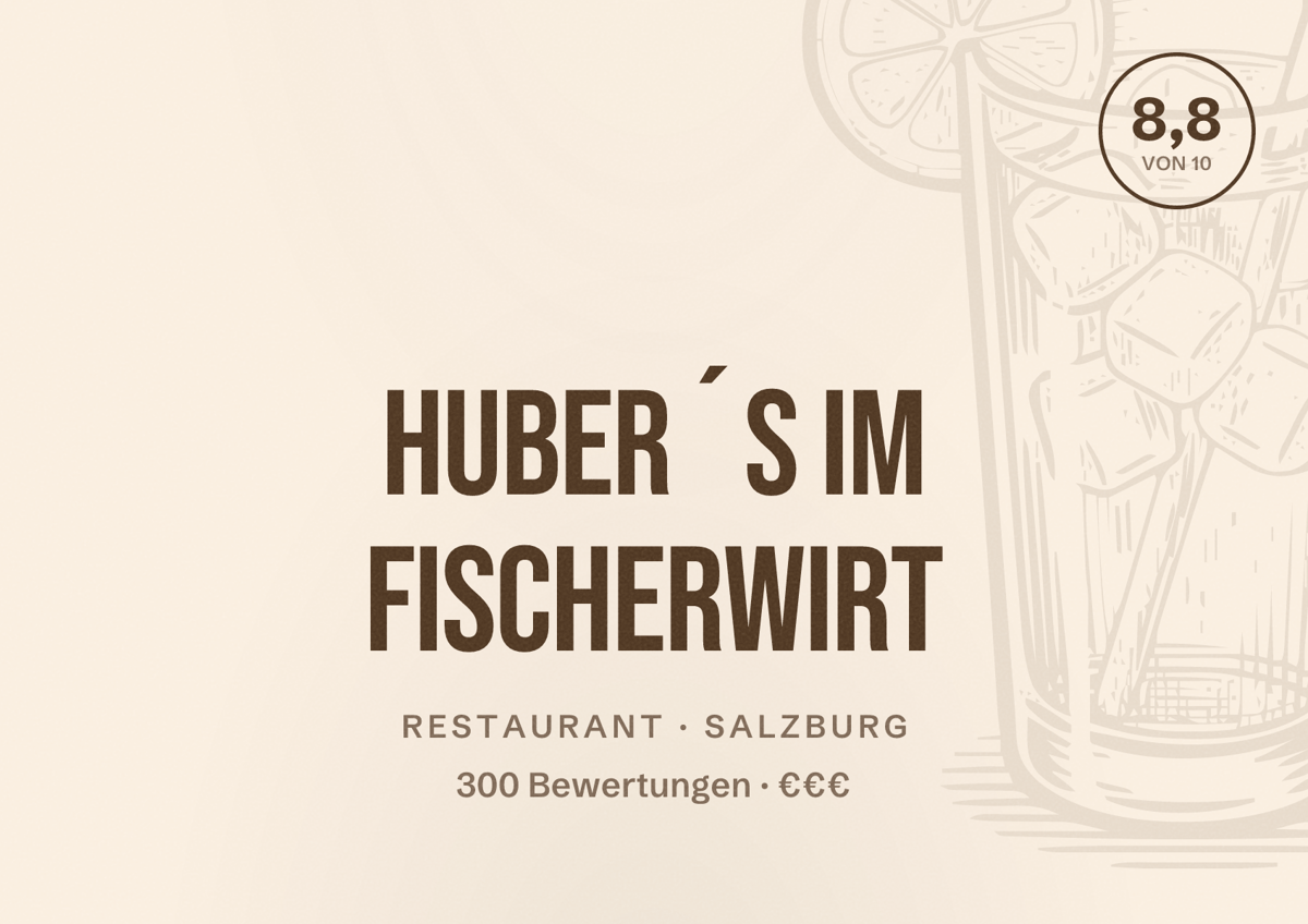 Illustriertes Poster von Huber´s im Fischerwirt, Restaurant in Salzburg: Bewertung 8,8 von 10 aus 300 Bewertungen, Preisniveau €€€