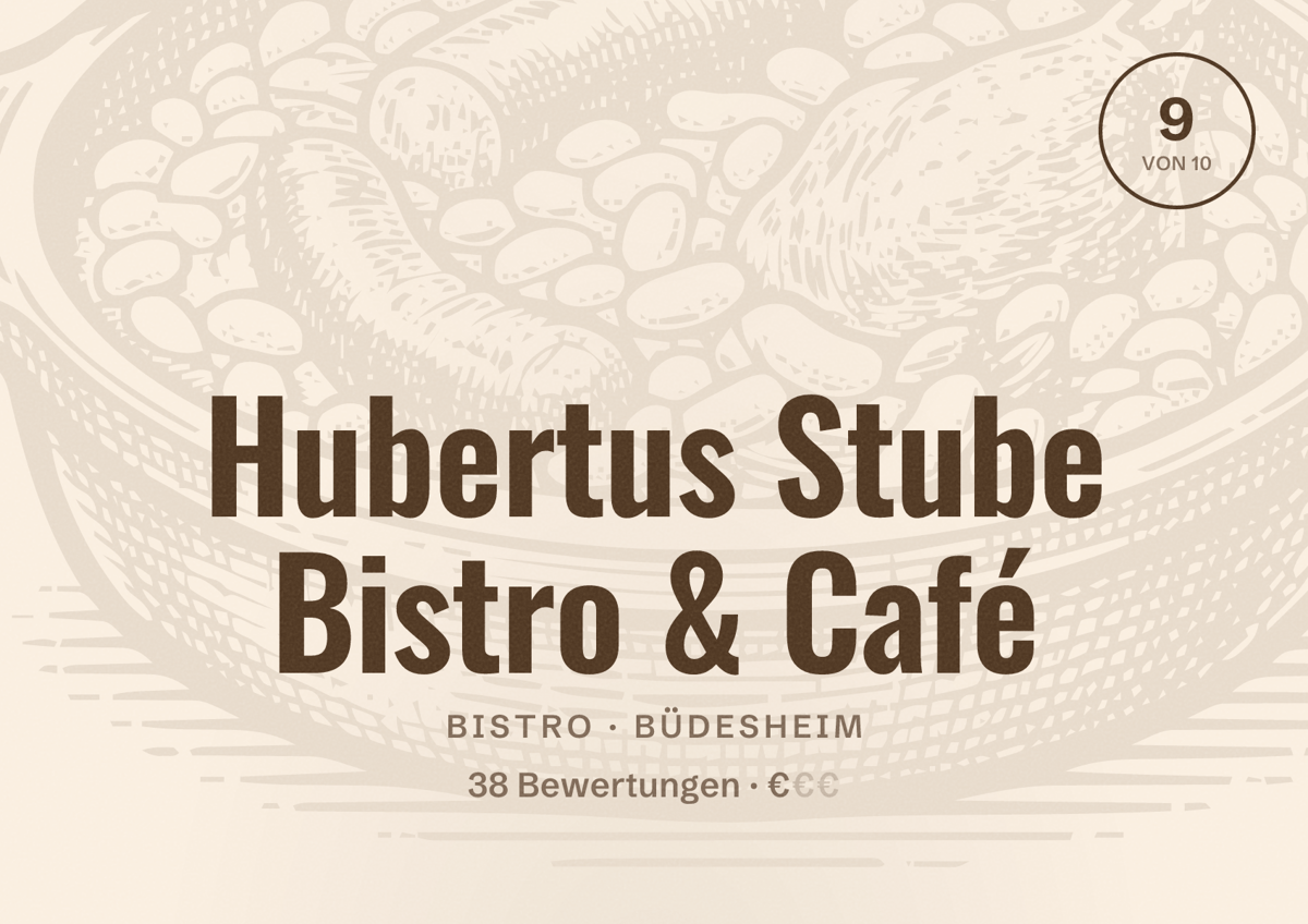 Illustriertes Poster von Hubertus Stube Bistro & Café, Bistro in Büdesheim: Bewertung 9 von 10 aus 38 Bewertungen, Preisniveau €