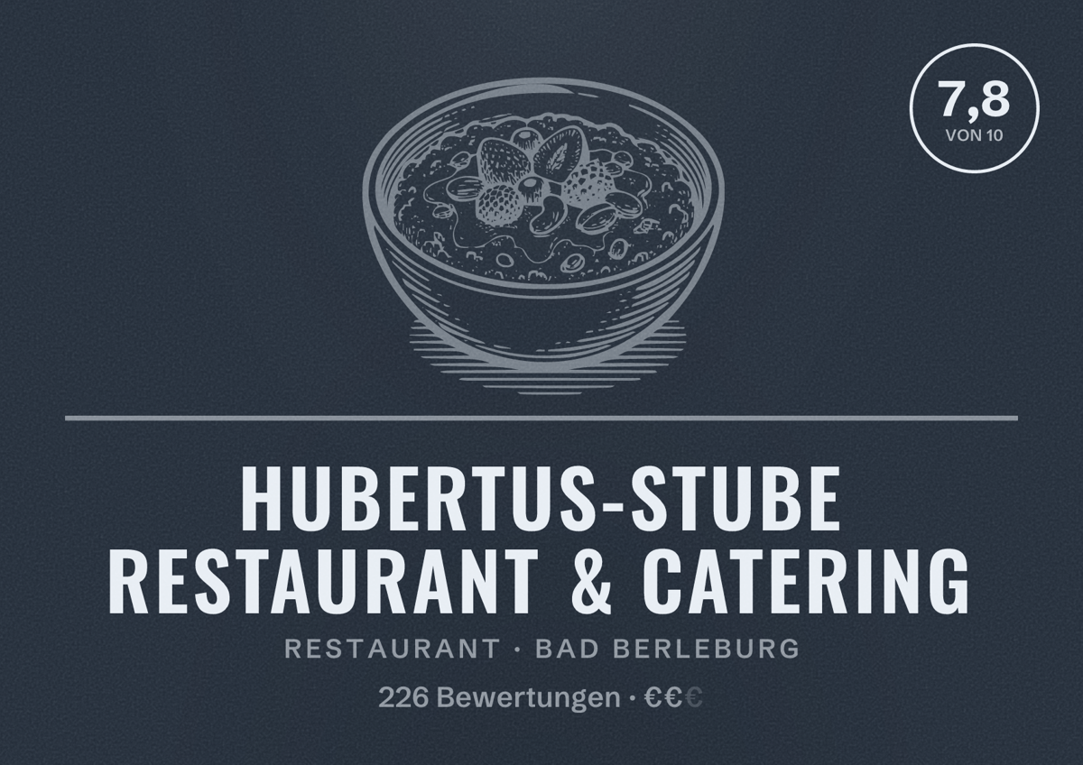 Illustriertes Poster von Hubertus-Stube Restaurant & Catering, Restaurant in Bad Berleburg: Bewertung 7,8 von 10 aus 226 Bewertungen, Preisniveau €€