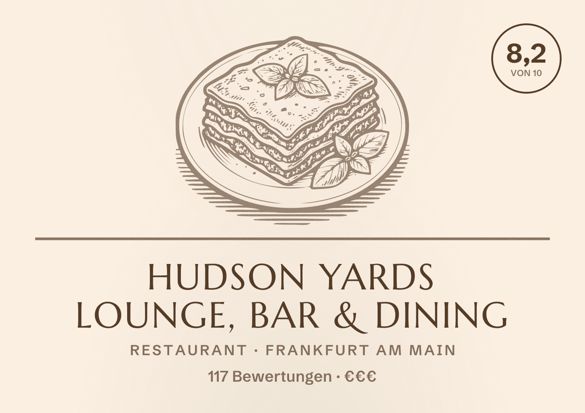Illustriertes Poster von Hudson Yards Lounge, Bar & Dining, Restaurant in Frankfurt am Main: Bewertung 8,2 von 10 aus 117 Bewertungen, Preisniveau €€€