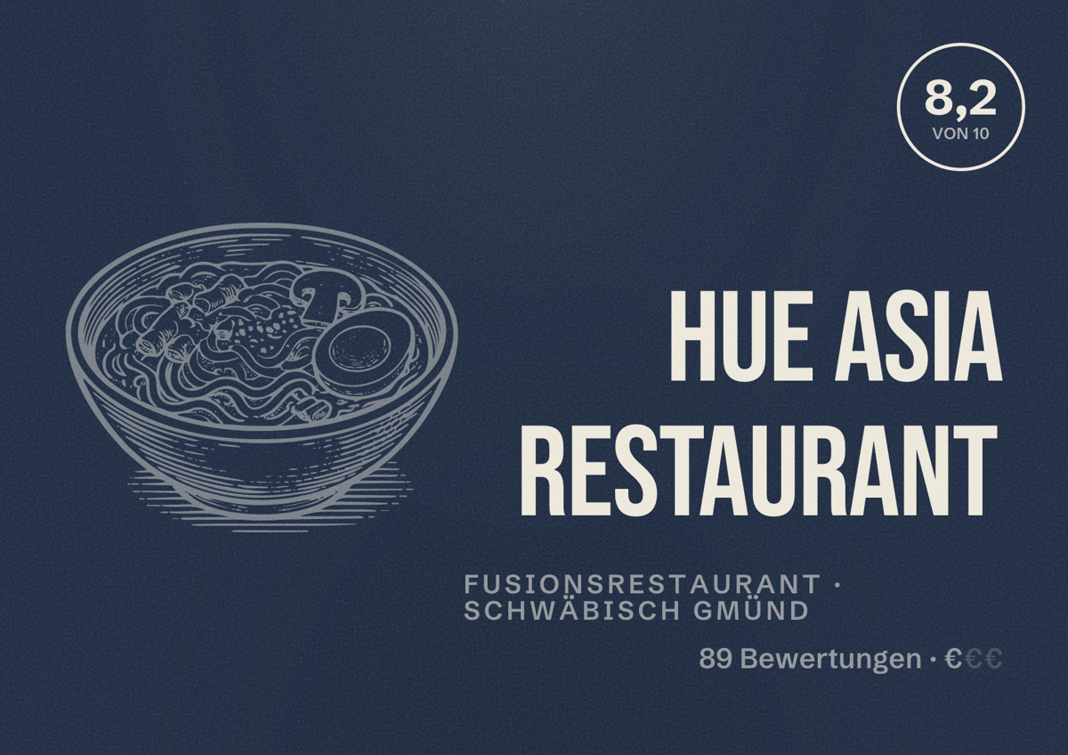 Illustriertes Poster von HUE Asia Restaurant, Fusionsrestaurant in Schwäbisch Gmünd: Bewertung 8,2 von 10 aus 89 Bewertungen, Preisniveau €