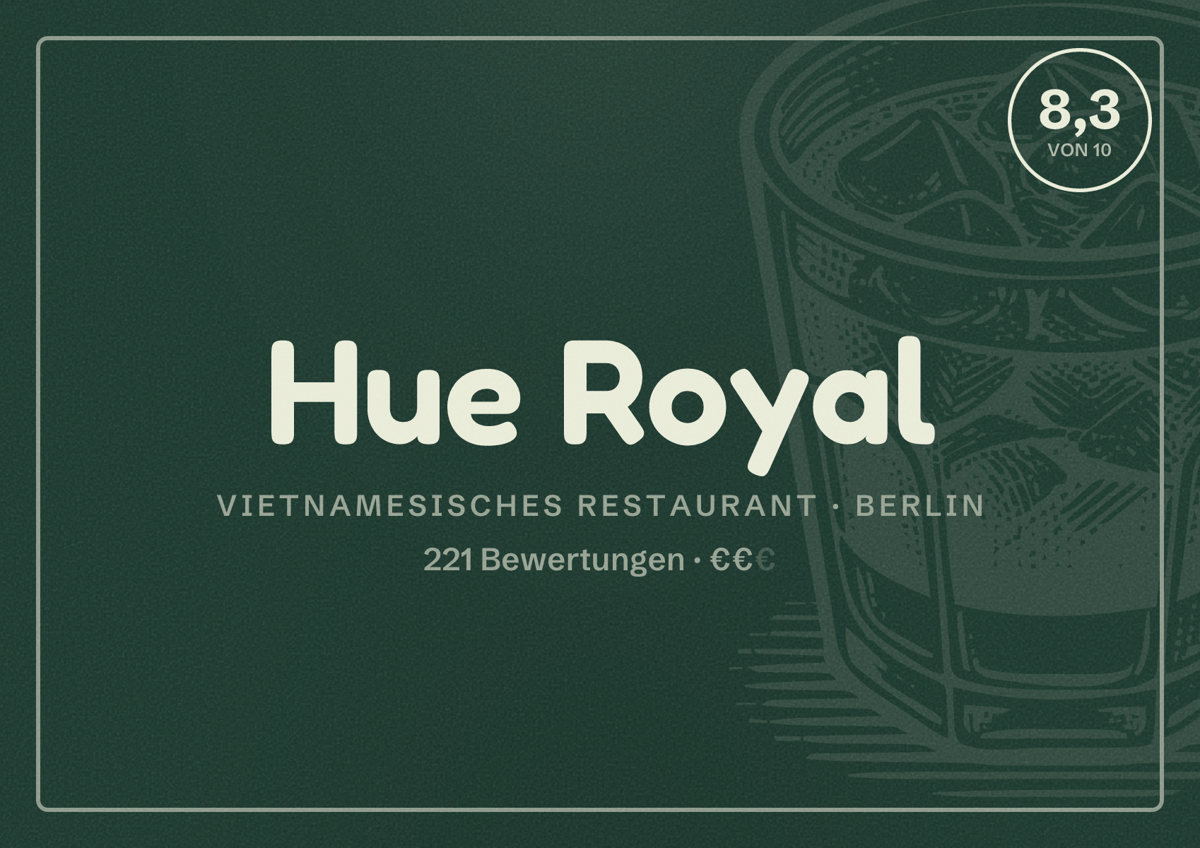 Illustriertes Poster von Hue Royal, Vietnamesisches Restaurant in Berlin: Bewertung 8,3 von 10 aus 221 Bewertungen, Preisniveau €€