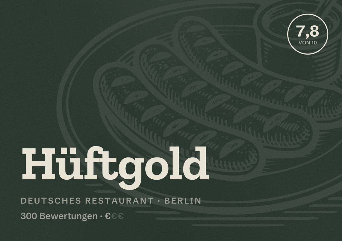 Illustriertes Poster von Hüftgold, Deutsches Restaurant in Berlin: Bewertung 7,8 von 10 aus 300 Bewertungen, Preisniveau €