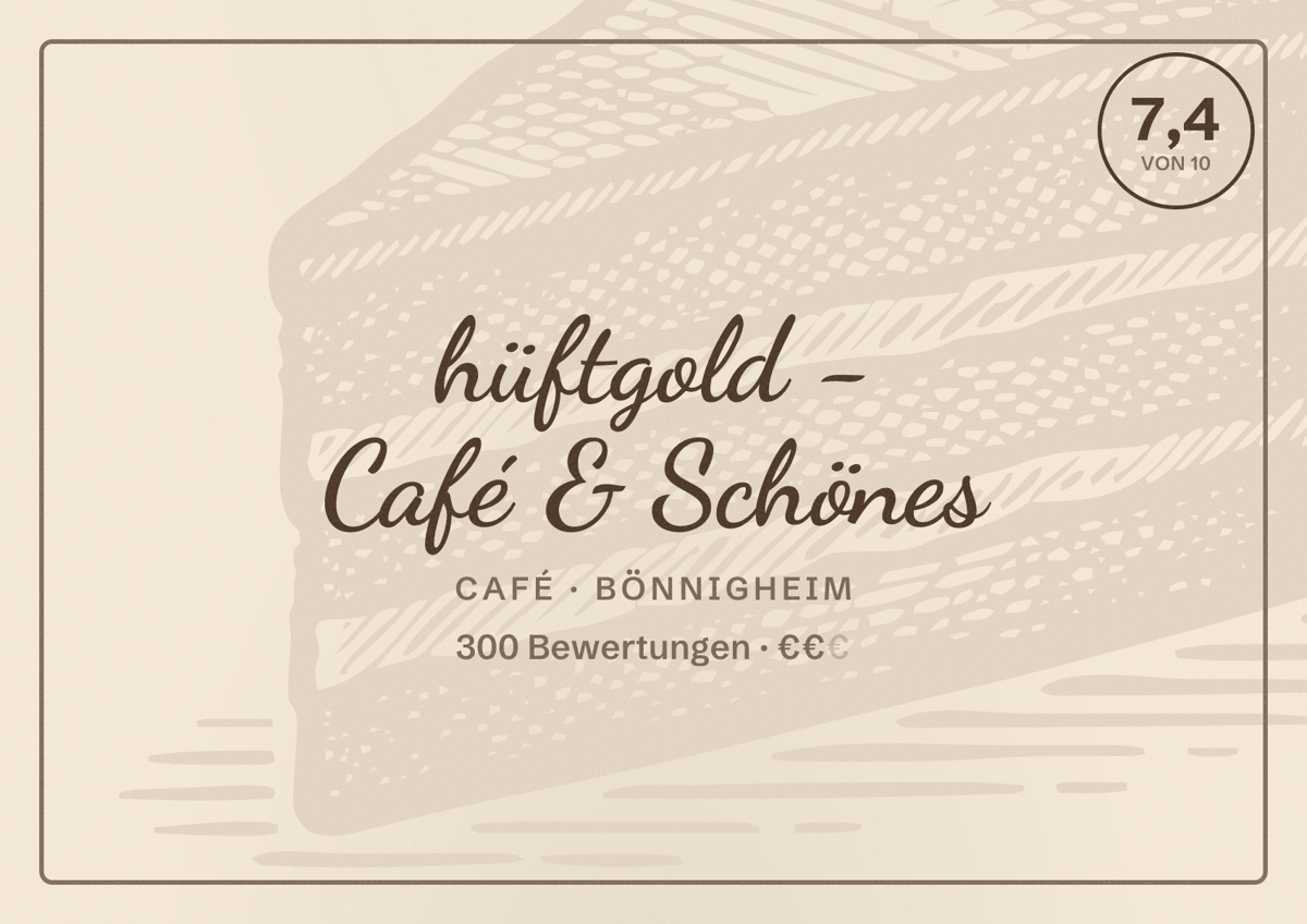 Illustriertes Poster von hüftgold - Café & Schönes, Café in Bönnigheim: Bewertung 7,4 von 10 aus 300 Bewertungen, Preisniveau €€