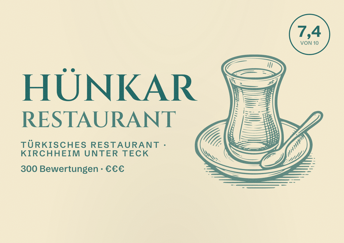 Illustriertes Poster von Hünkar Restaurant, Türkisches Restaurant in Kirchheim unter Teck: Bewertung 7,4 von 10 aus 300 Bewertungen, Preisniveau €€€