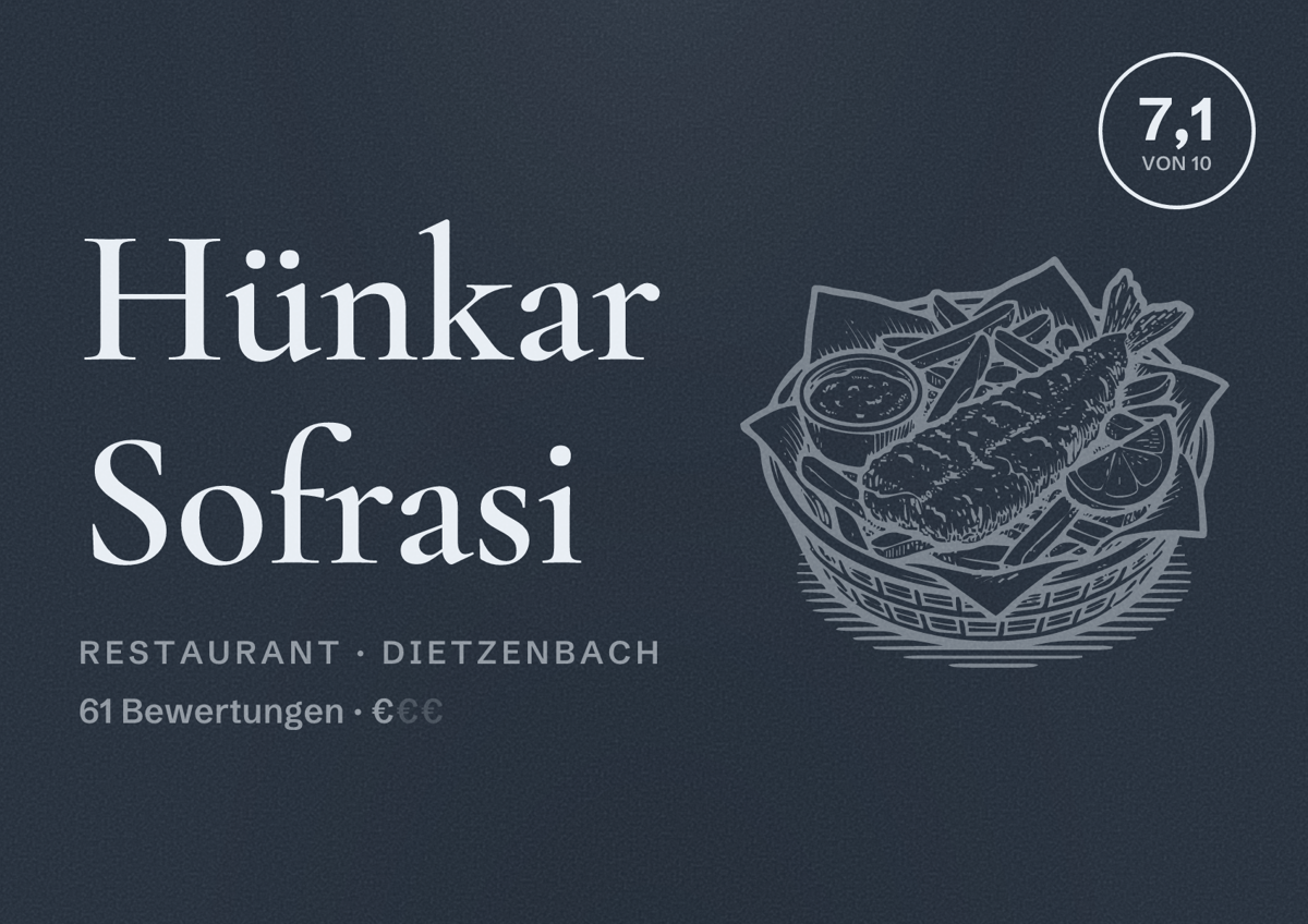 Illustriertes Poster von Hünkar Sofrasi, Restaurant in Dietzenbach: Bewertung 7,1 von 10 aus 61 Bewertungen, Preisniveau €