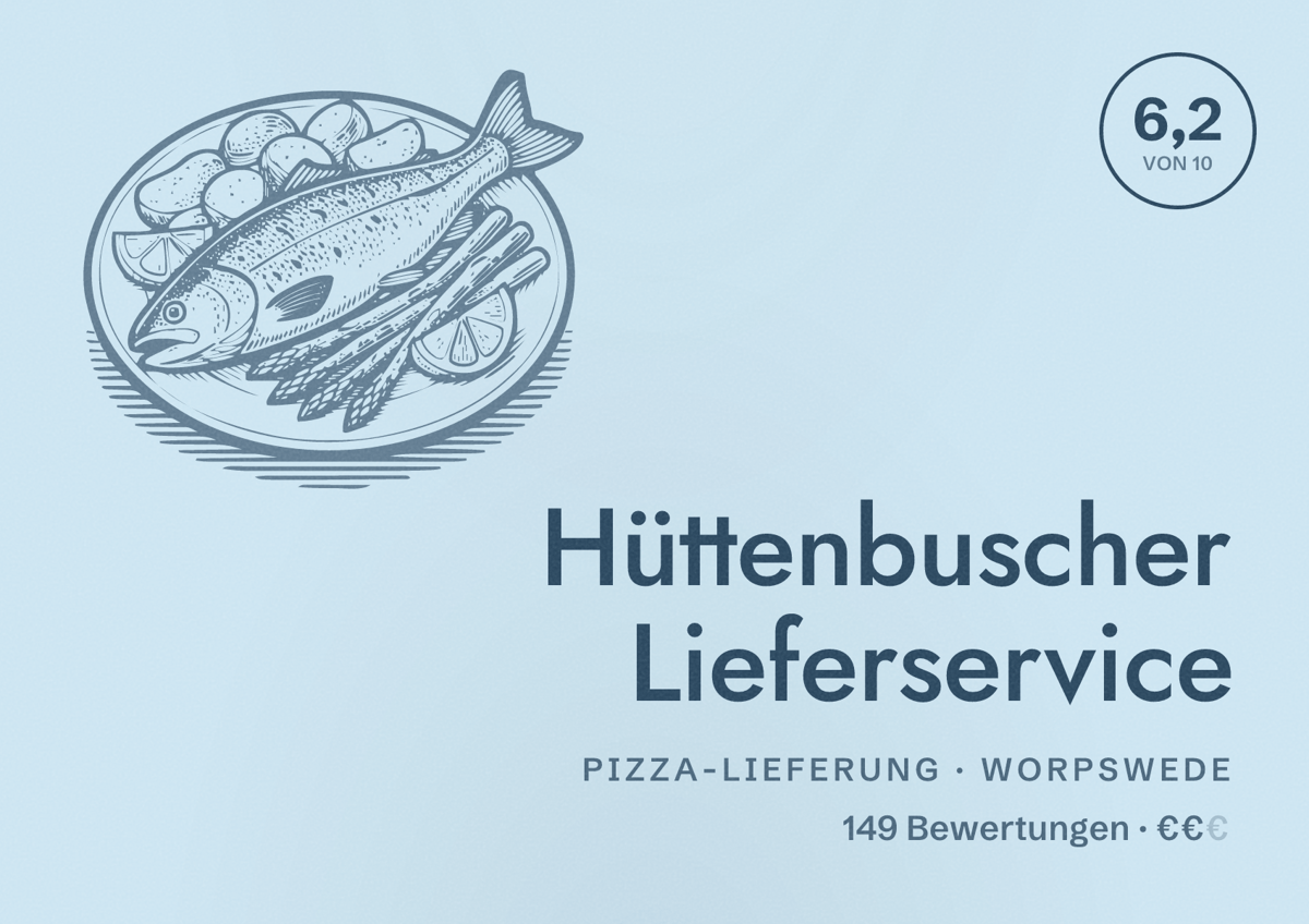 Illustriertes Poster von Hüttenbuscher Lieferservice, Pizza-Lieferung in Worpswede: Bewertung 6,2 von 10 aus 149 Bewertungen, Preisniveau €€