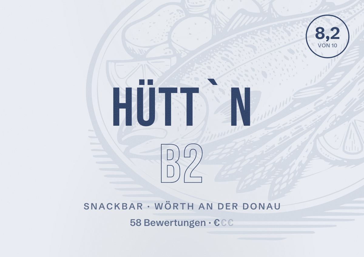 Illustriertes Poster von Hütt`n B2, Snackbar in Wörth an der Donau: Bewertung 8,2 von 10 aus 58 Bewertungen, Preisniveau €