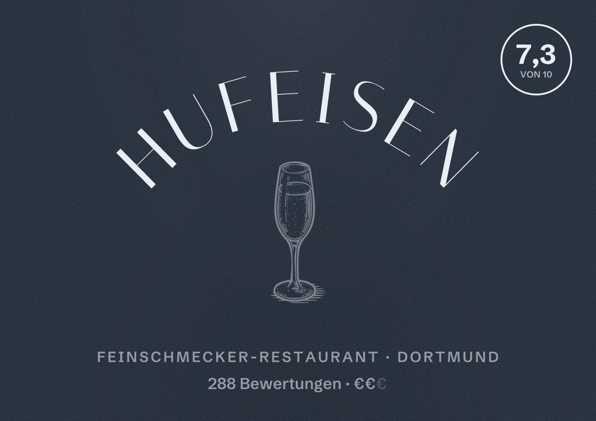 Illustriertes Poster von Hufeisen, Feinschmecker-Restaurant in Dortmund: Bewertung 7,3 von 10 aus 288 Bewertungen, Preisniveau €€