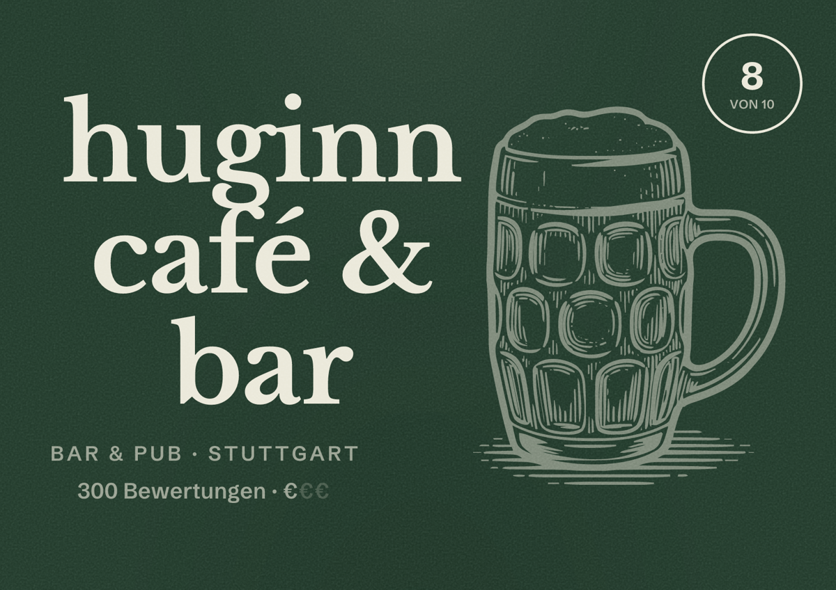 Illustriertes Poster von huginn café & bar, Bar & Pub in Stuttgart: Bewertung 8 von 10 aus 300 Bewertungen, Preisniveau €