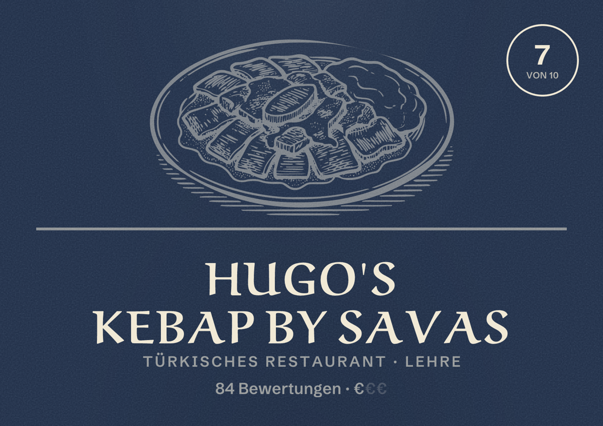 Illustriertes Poster von Hugo's Kebap by Savas, Türkisches Restaurant in Lehre: Bewertung 7 von 10 aus 84 Bewertungen, Preisniveau €