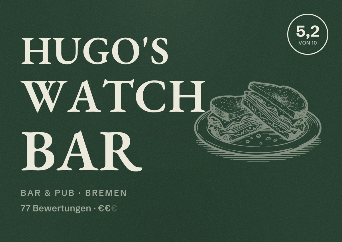 Illustriertes Poster von Hugo's Watch Bar, Bar & Pub in Bremen: Bewertung 5,2 von 10 aus 77 Bewertungen, Preisniveau €€