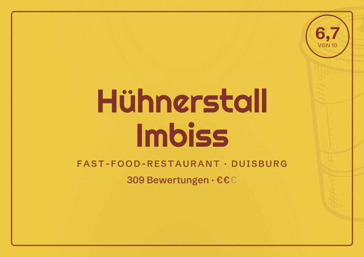 Illustriertes Poster von Hühnerstall Imbiss, Fast-Food-Restaurant in Duisburg: Bewertung 6,7 von 10 aus 309 Bewertungen, Preisniveau €€